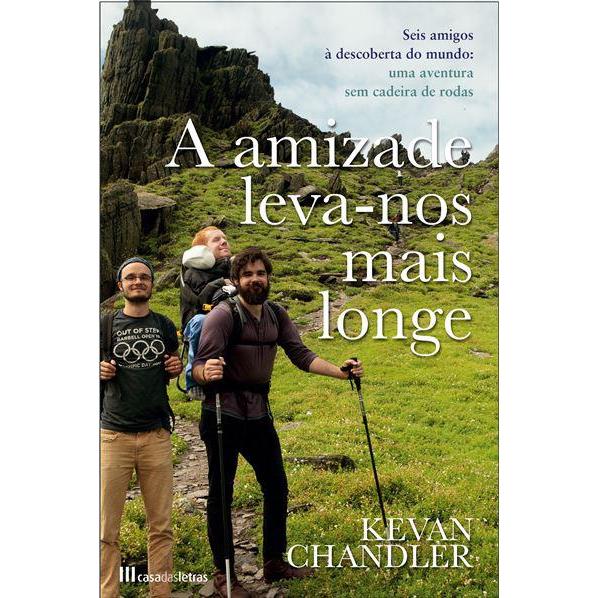 A Amizade Leva-nos Mais Longe de Kevan Chandler