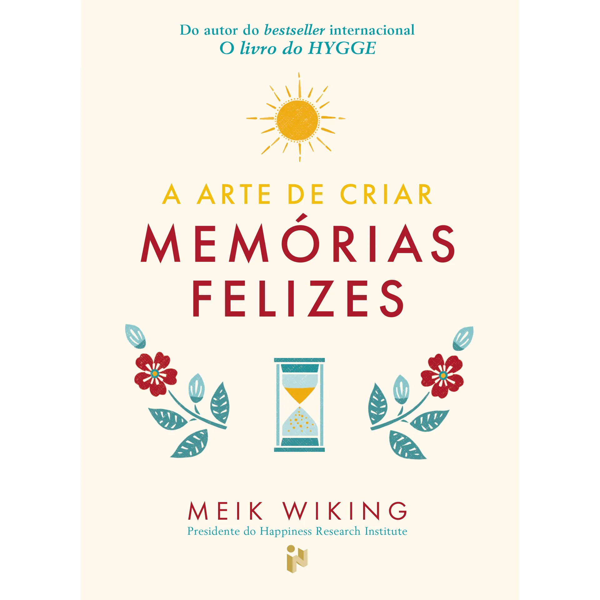 A Arte de Criar Memórias Felizes de Meik Wiking 