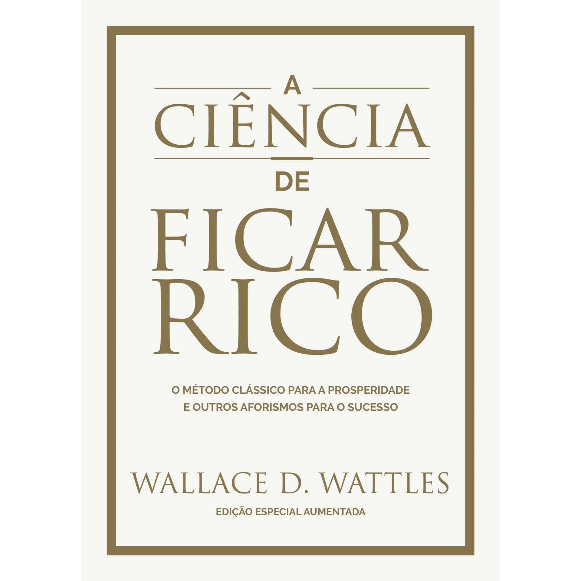 A Ciência De Ficar Rico E Outr de Wallace D. Wattles