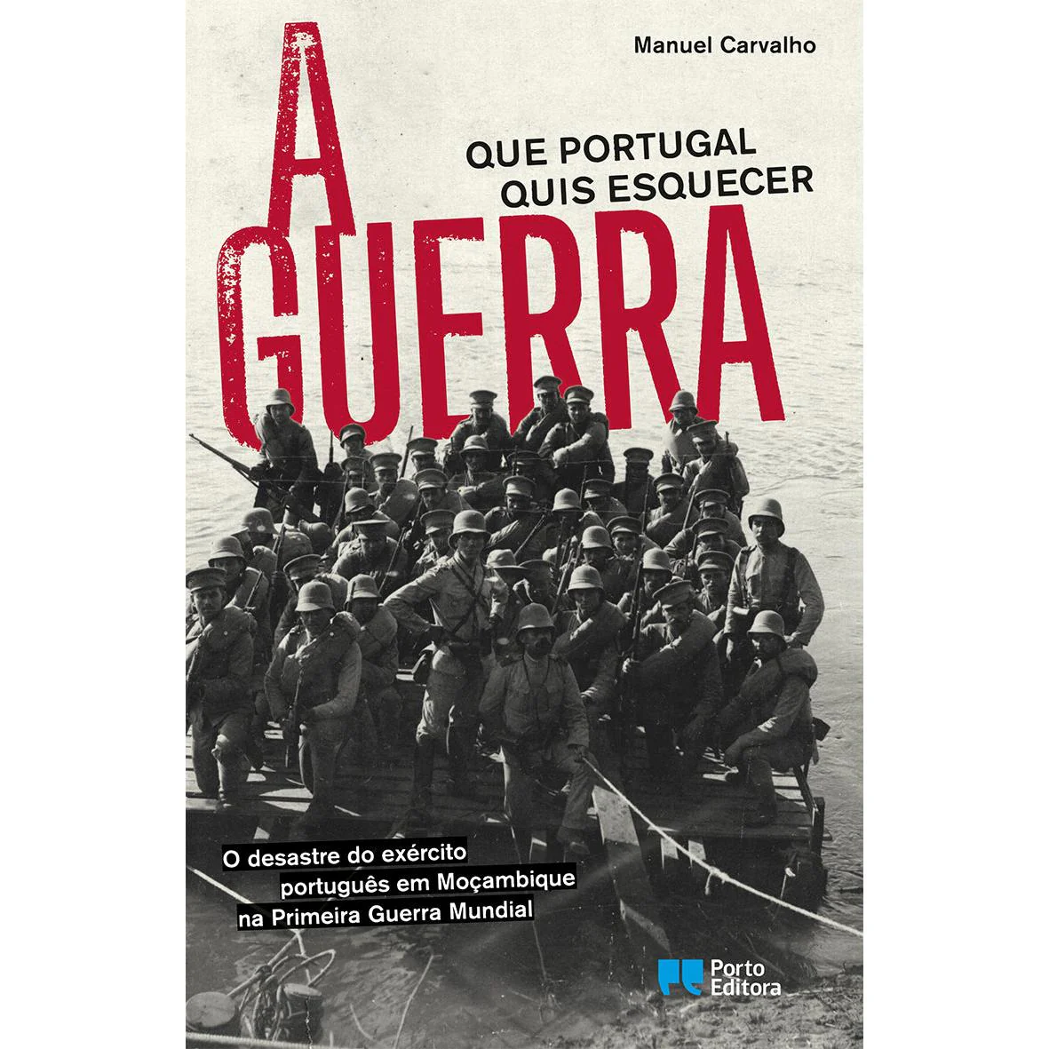 A Guerra que Portugal Quis Esquecer de Manuel Carvalho