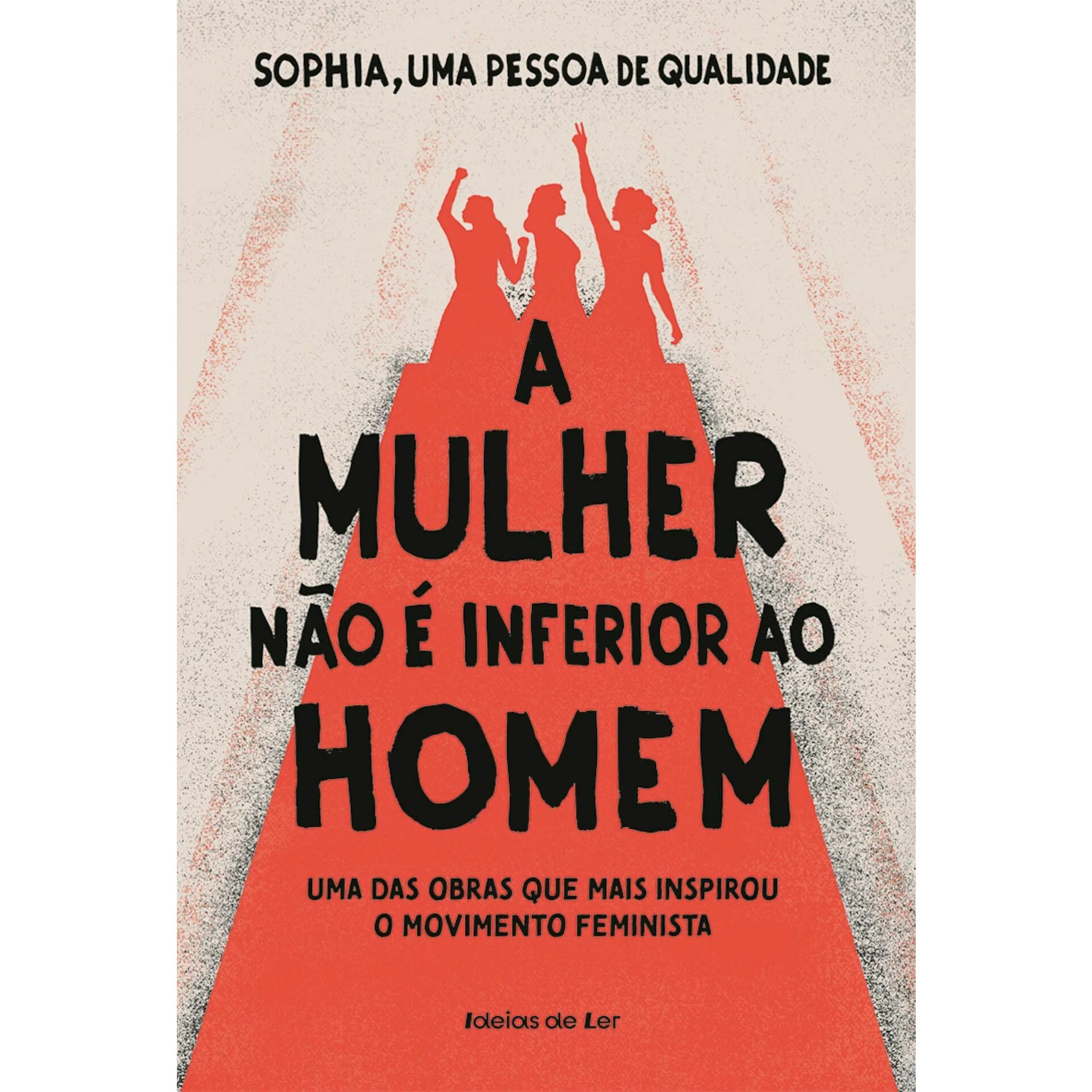 A Mulher Não é Inferior ao Homem de Sophia, Uma Pessoa de Qualidade