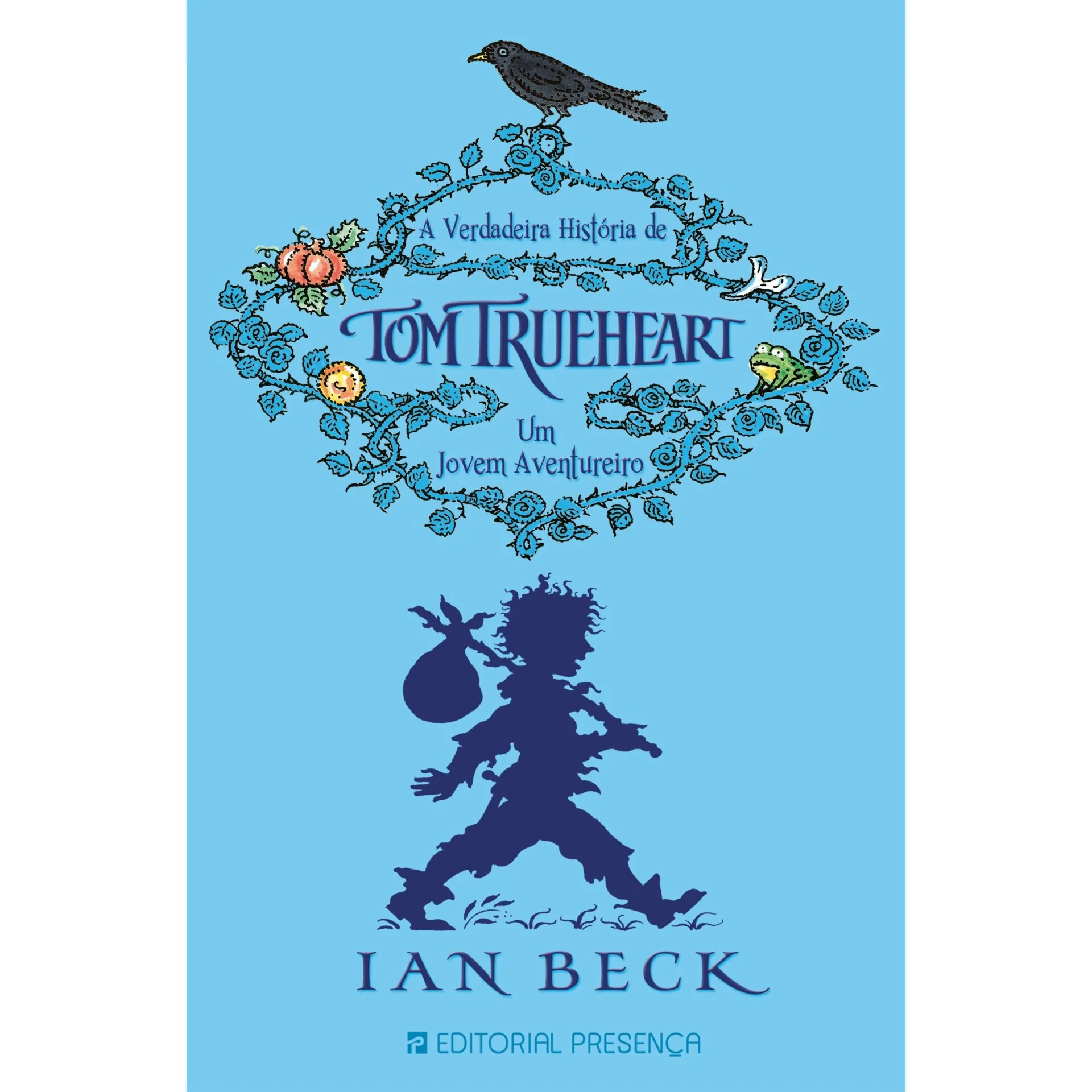 A Verdadeira História de Tom Trueheart de Ian Beck - Um Jovem Aventureiro
