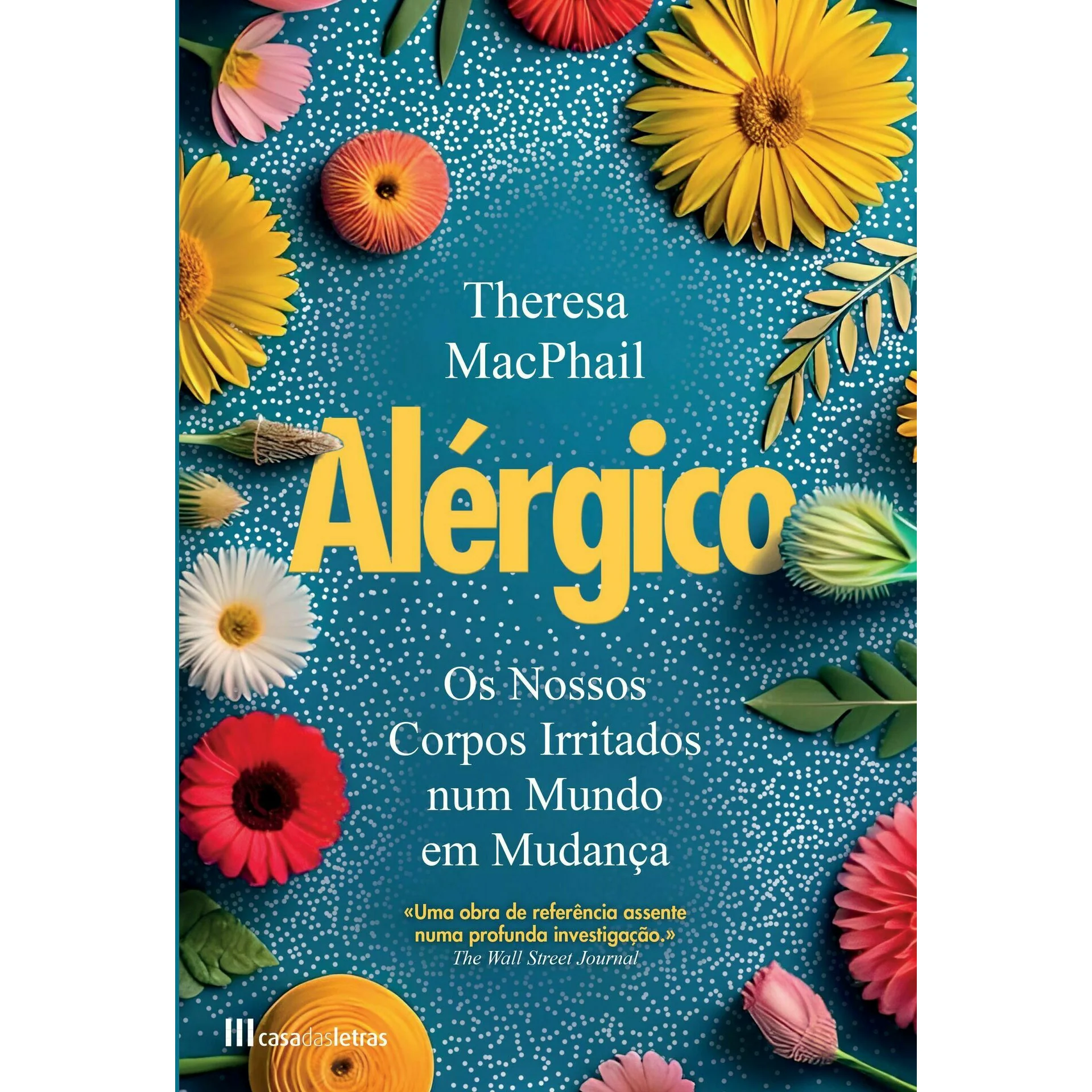 Alérgico - os Nossos Corpos Irritados Num Mundo em Mudança de Theresa McPhail