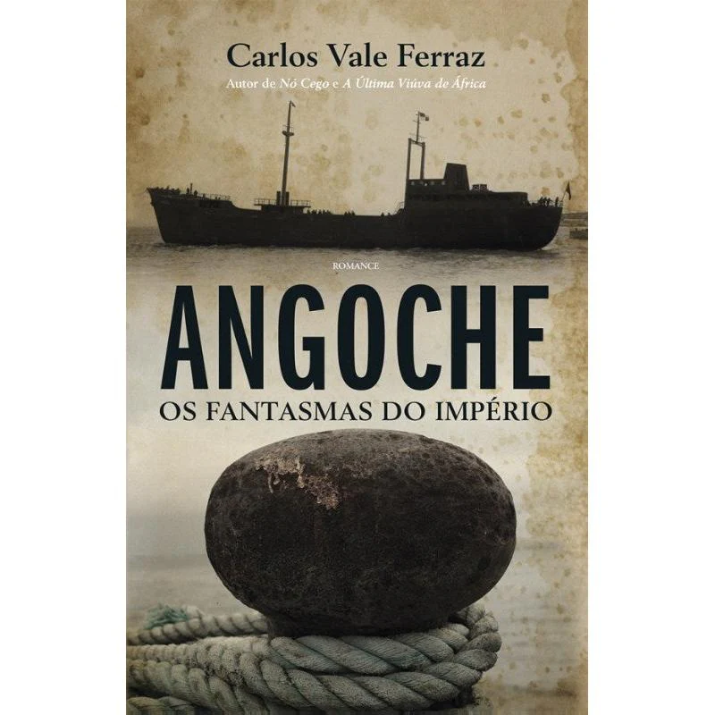 Angoche de Carlos Vale Ferraz - Os Fantasmas do Império