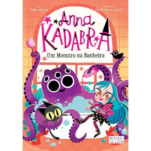 Anna Kadabra - Livro 3 : um Monstro na Banheira de Pedro Mañas
