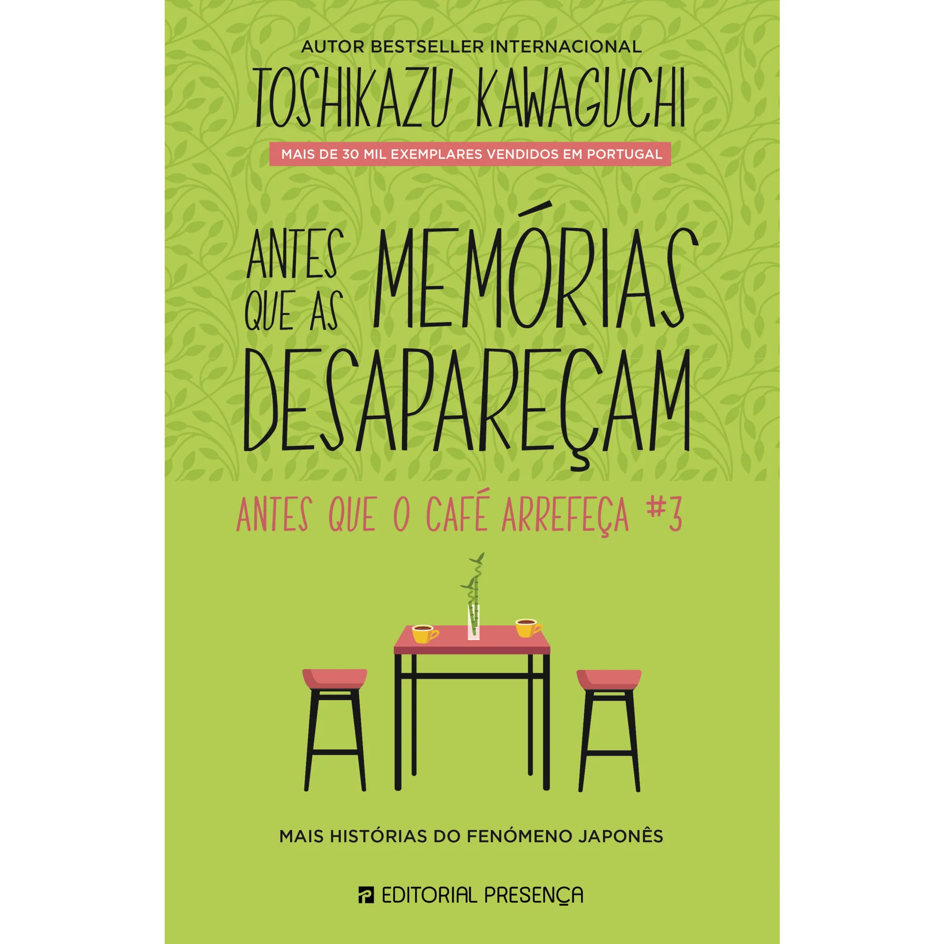 Antes que as Memórias Desapareçam de Toshikazu Kawaguchi - Antes que o Café Arrefeça #3