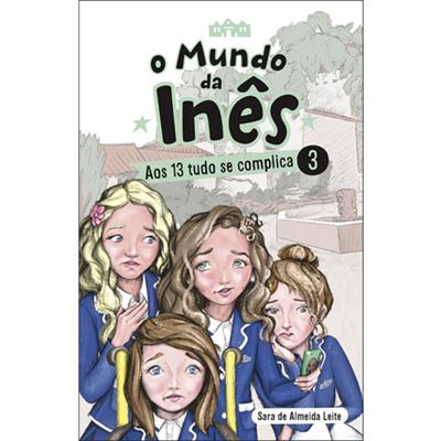 Aos 13 Tudo Se Complica de Sara de Almeida Leite