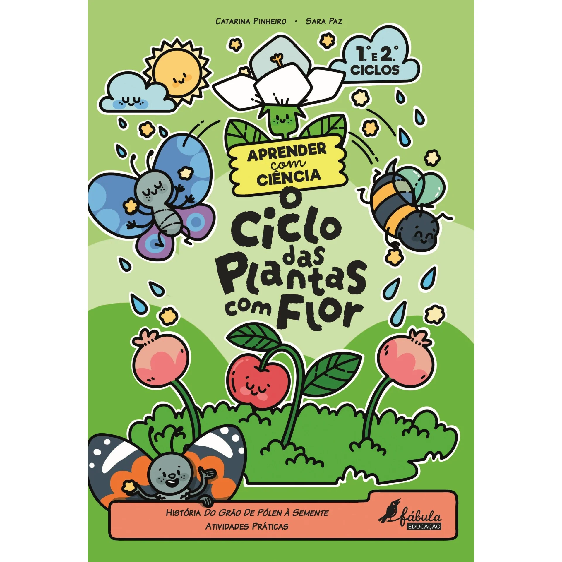 Aprender Com Ciência: O Ciclo Das Plantas Com Flor de Catarina Pinheiro
