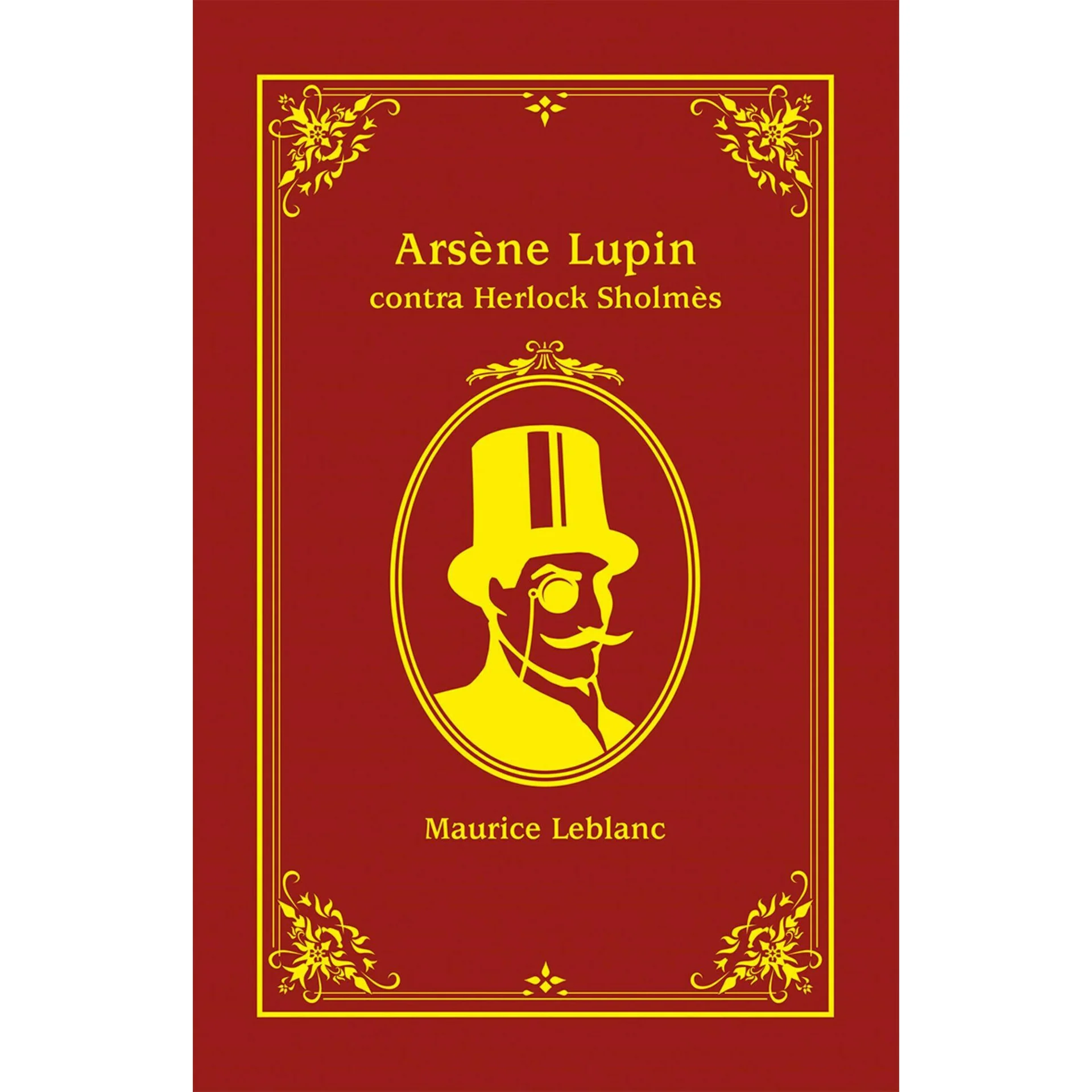 Arsène Lupin Contra Herlock Sholmès de Maurice Leblanc de Maurice Leblanc