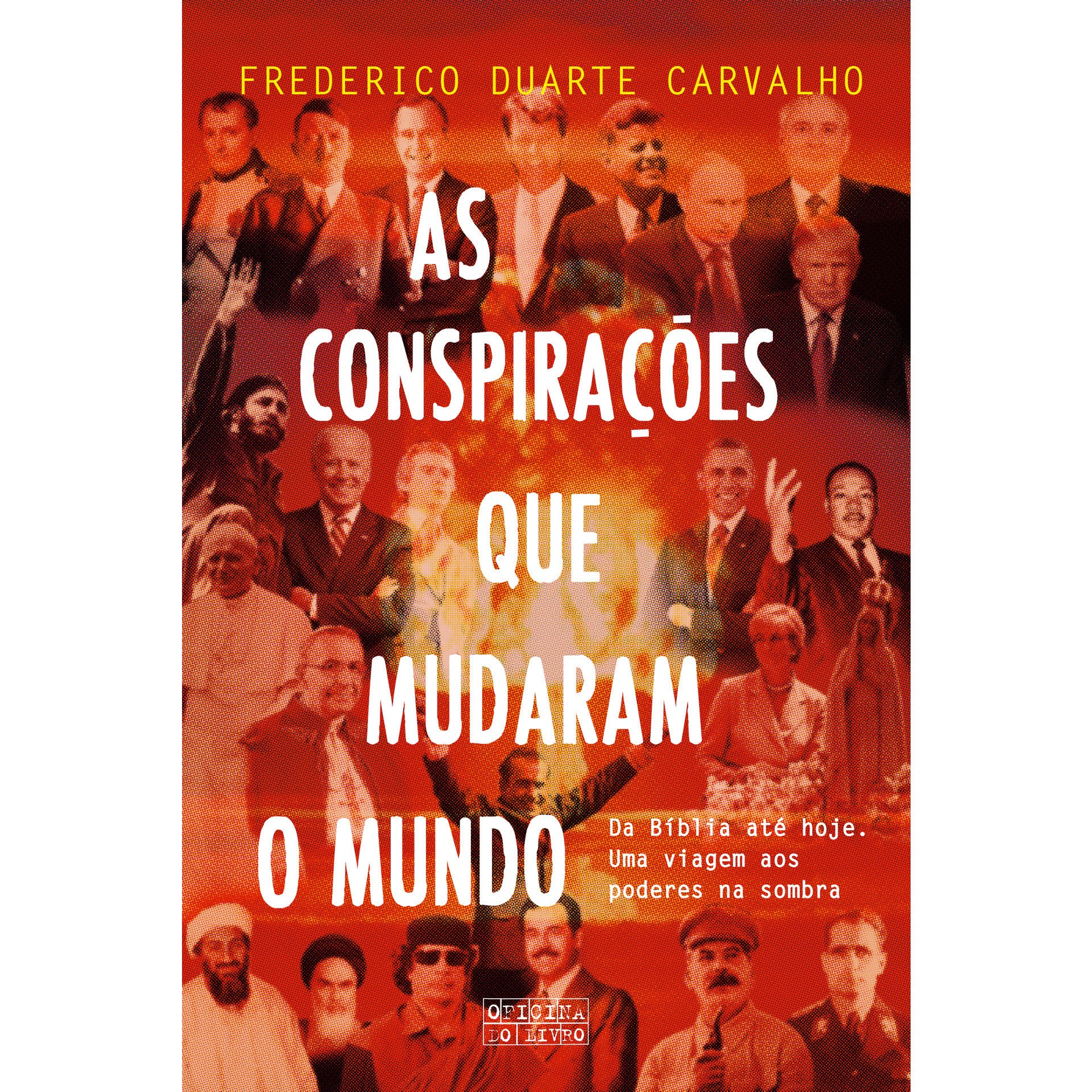 As Conspirações que Mudaram o Mundo de Frederico Duarte Carvalho