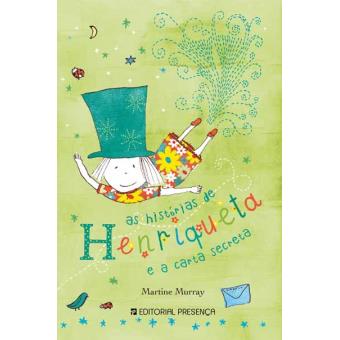 As Histórias de Henriqueta e a Carta Secreta de Martine Murray