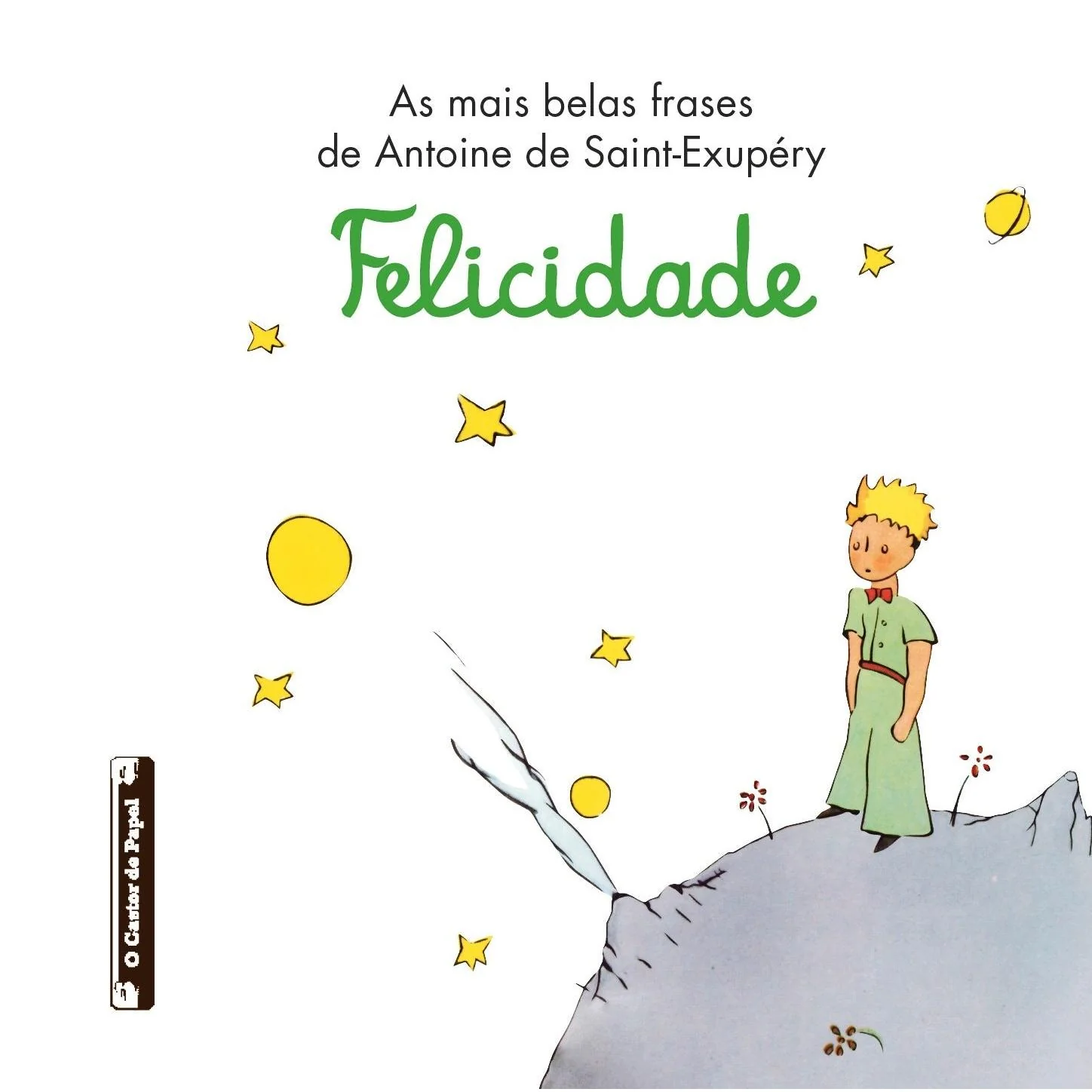 As Mais Belas Frases de Antoine de Saint-Exupéry - Felicidade (Livro de Bolso)
