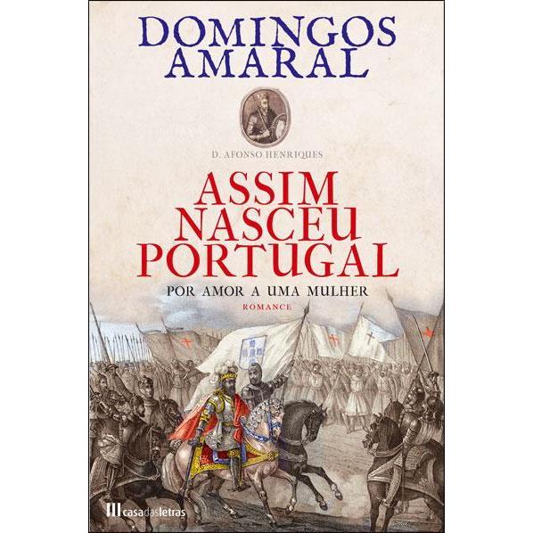 Assim Nasceu Portugal - Volume 1 de Domingos Amaral