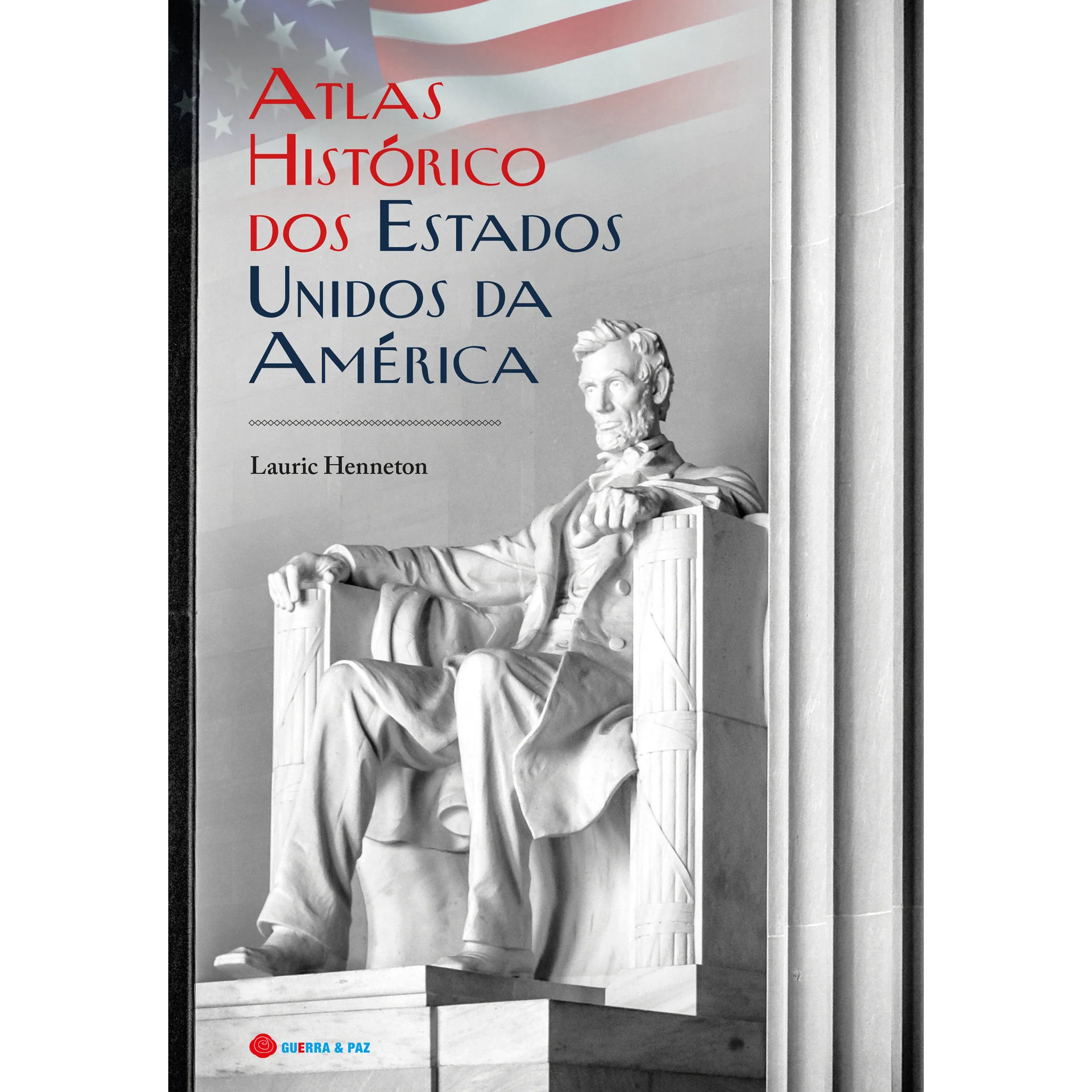Atlas Histórico dos Estados Unidos da América de Lauric Henneton