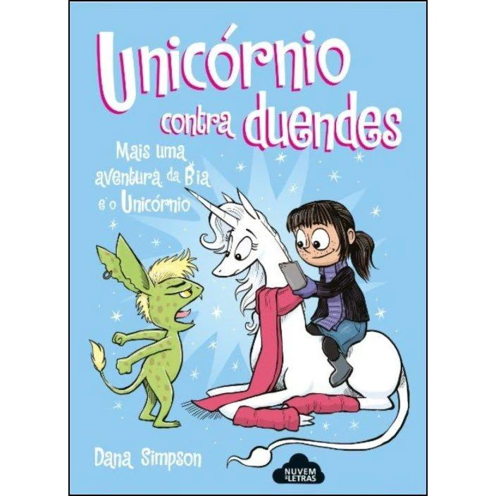 Bia e o Unicórnio -Unicórnio Contra Duendes de Dana Simpson - N.º 3