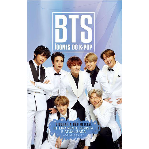 BTS - Ícones do K-Pop de Adrian Besley - Biografia Não Oficial (Edição Revista e Atualizada)