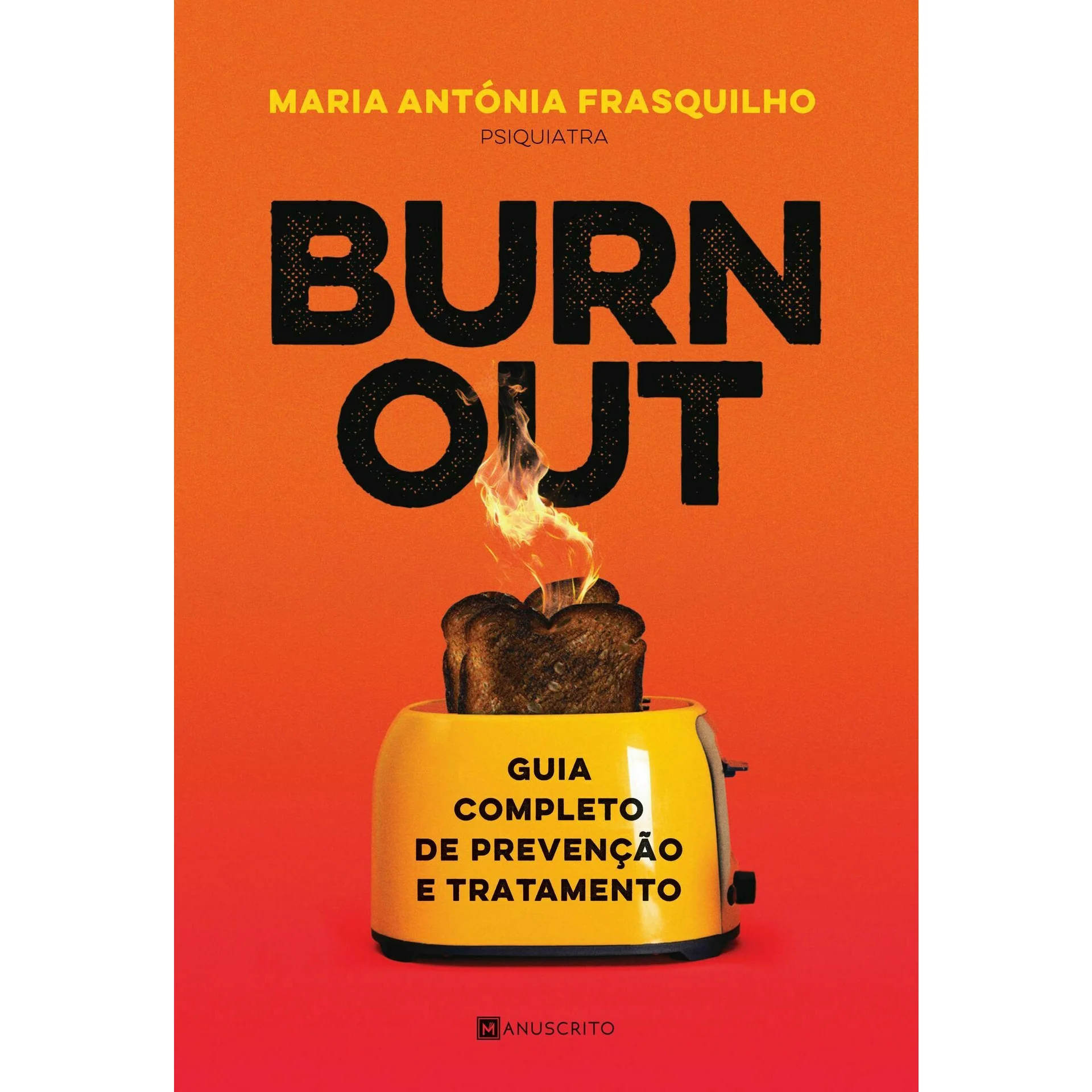 Burnout de Maria Antónia Frasquilho - Guia Completo de Prevenção e Tratamento