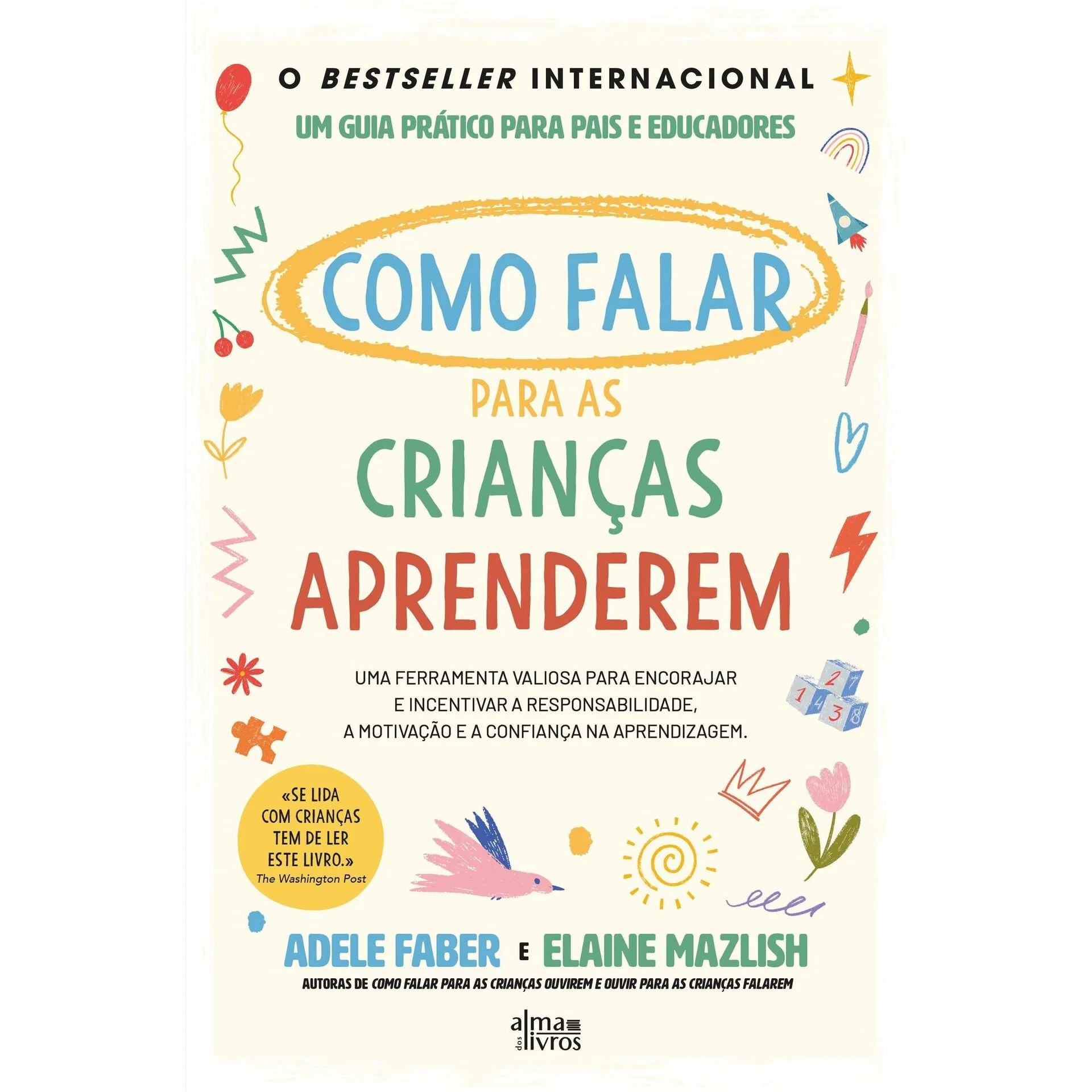 Como Falar para as Crianças Aprenderem de Adele Faber E Elaine Mazlish
