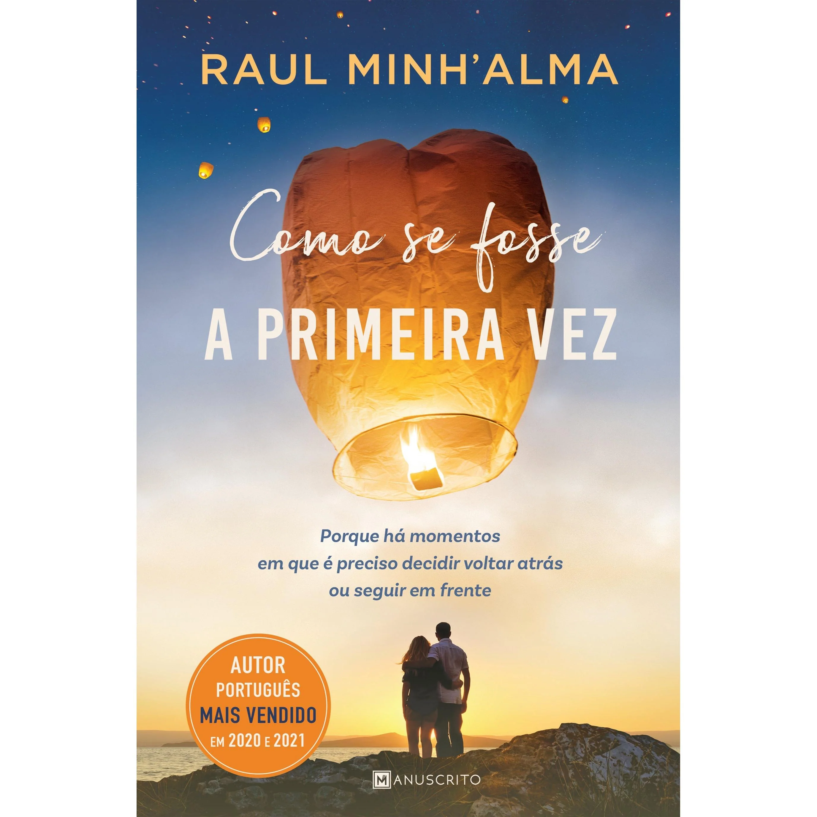 Como Se Fosse A Primeira Vez de Raul Minh'alma