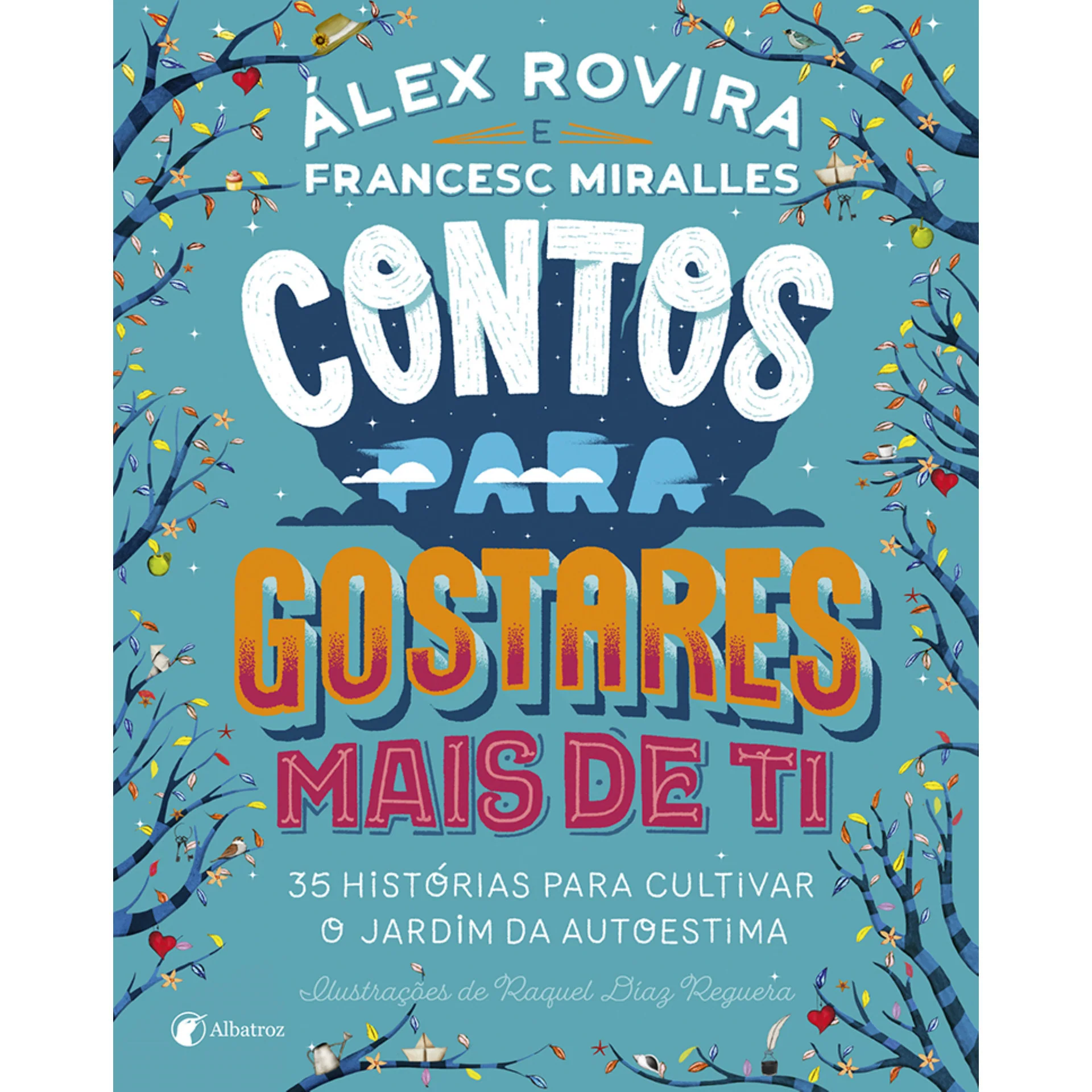 Contos para Gostares Mais de Ti de Francesc Miralles e Álex Rovira