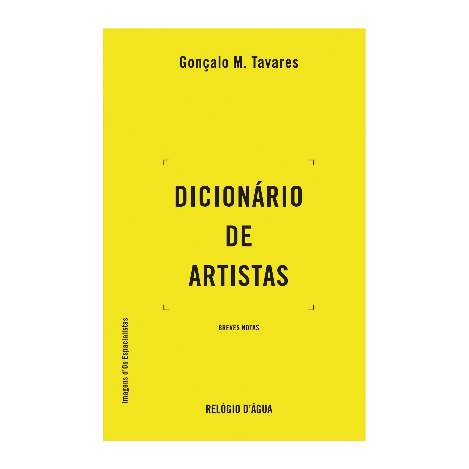Dicionário De Artistas de Gonçalo M. Tavares