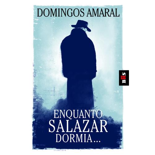 Enquanto Salazar Dormia (Livro de Bolso) de Domingos Amaral
