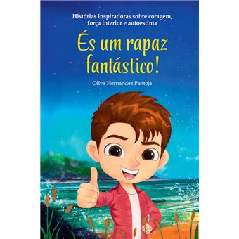 És um Rapaz Fantástico de Olivia Hernández Pantoja