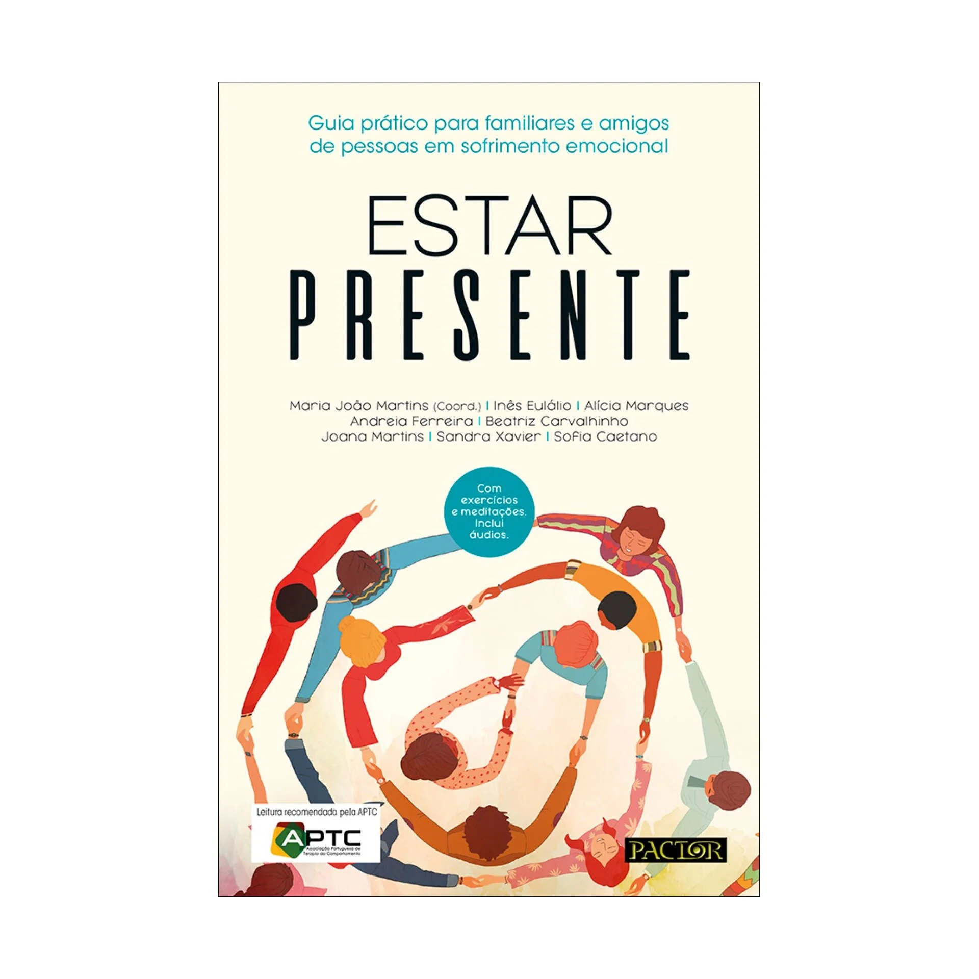 Estar Presente de Maria João Martins, Alícia Marques, Beatriz Carvalhinho, Sandra Xavier, Sofia Caetano, Inês Eulálio, Andreia Ferreira E Joana Martins