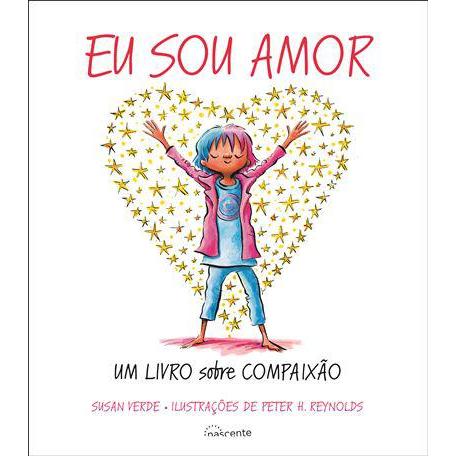 Eu Sou Amor de Susan Verde - Um Livro Sobre Compaixão
