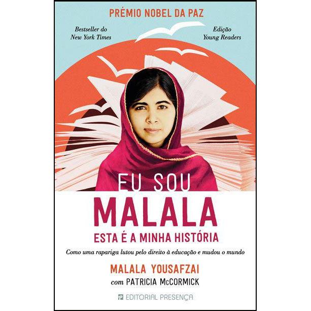 Eu Sou Malala de Malala Yousafzai e Patricia McCormick - Esta é a Minha História