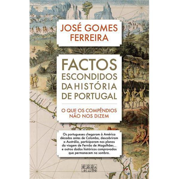 Factos Escondidos da História de Portugal de José Gomes Ferreira