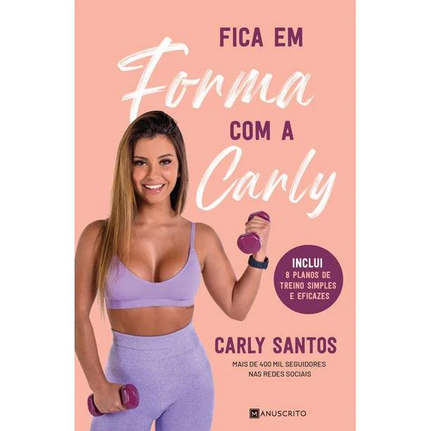 Fica em Forma com a Carly de Carly Santos