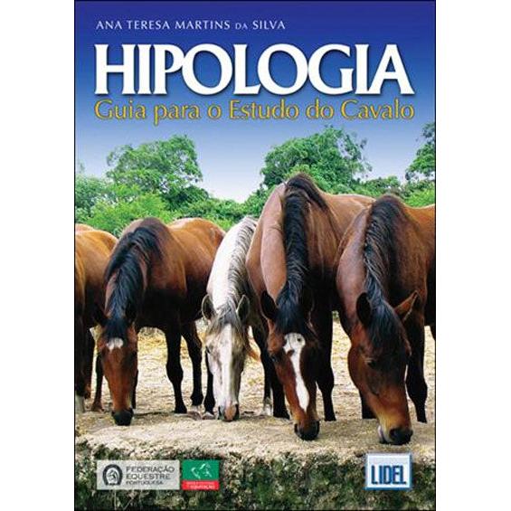 Hipologia - Guia para o Estudo do Cavalo de Ana Teresa Martins da Silva