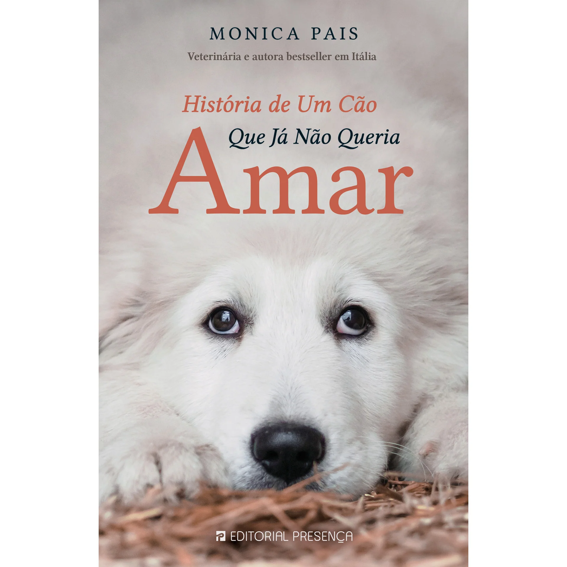 História de um Cão que Já Não Queria Amar de Monica Pais