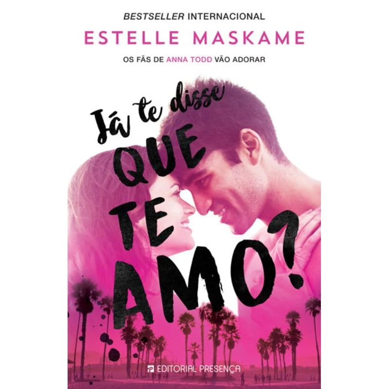 Já Te Disse que Te Amo? de Estelle Maskame - Trilogia Dimily - Livro 1