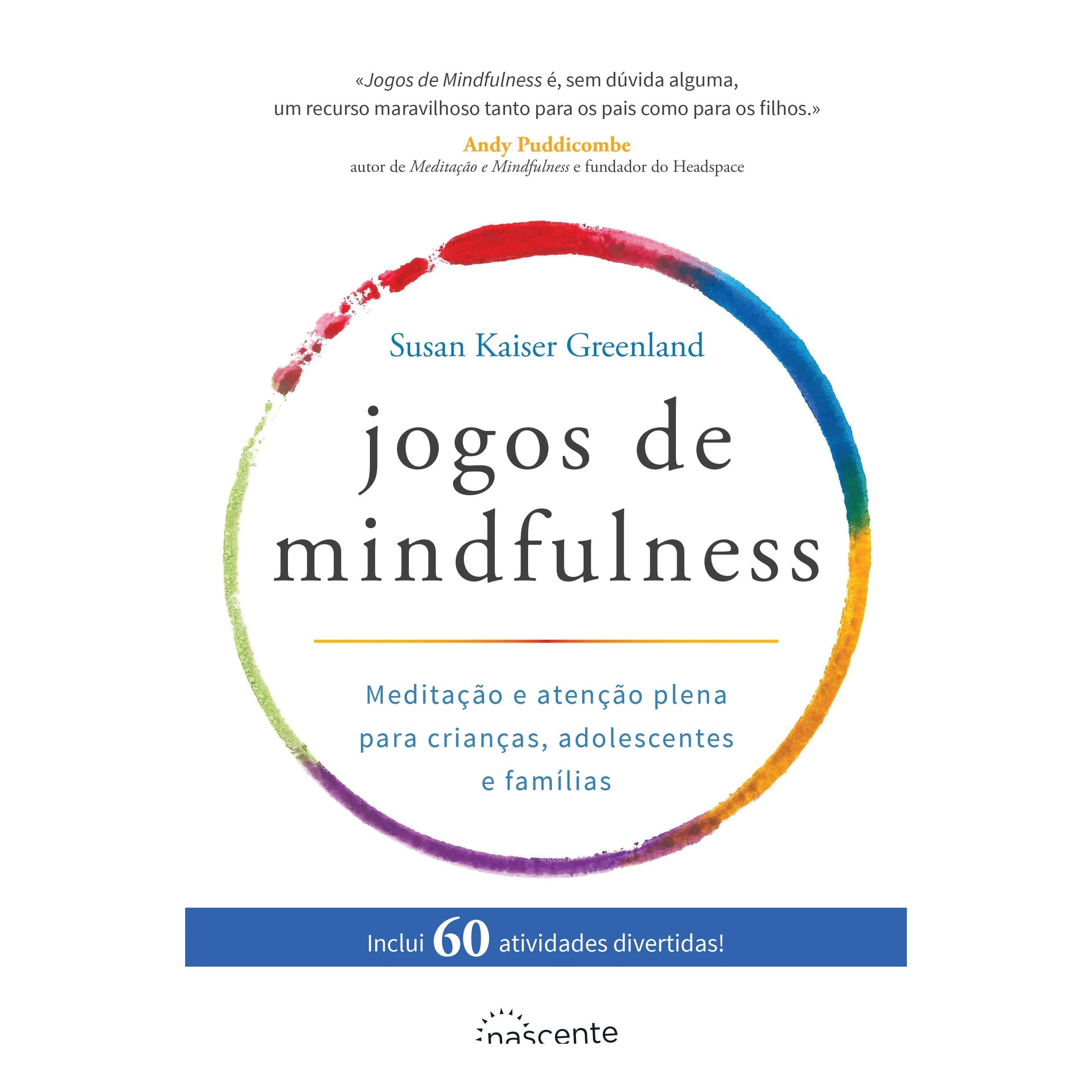 Jogos de Mindfulness de Susan Kaiser Greenland - Meditação e Atenção Plena para Crianças, Adolescentes e Famílias