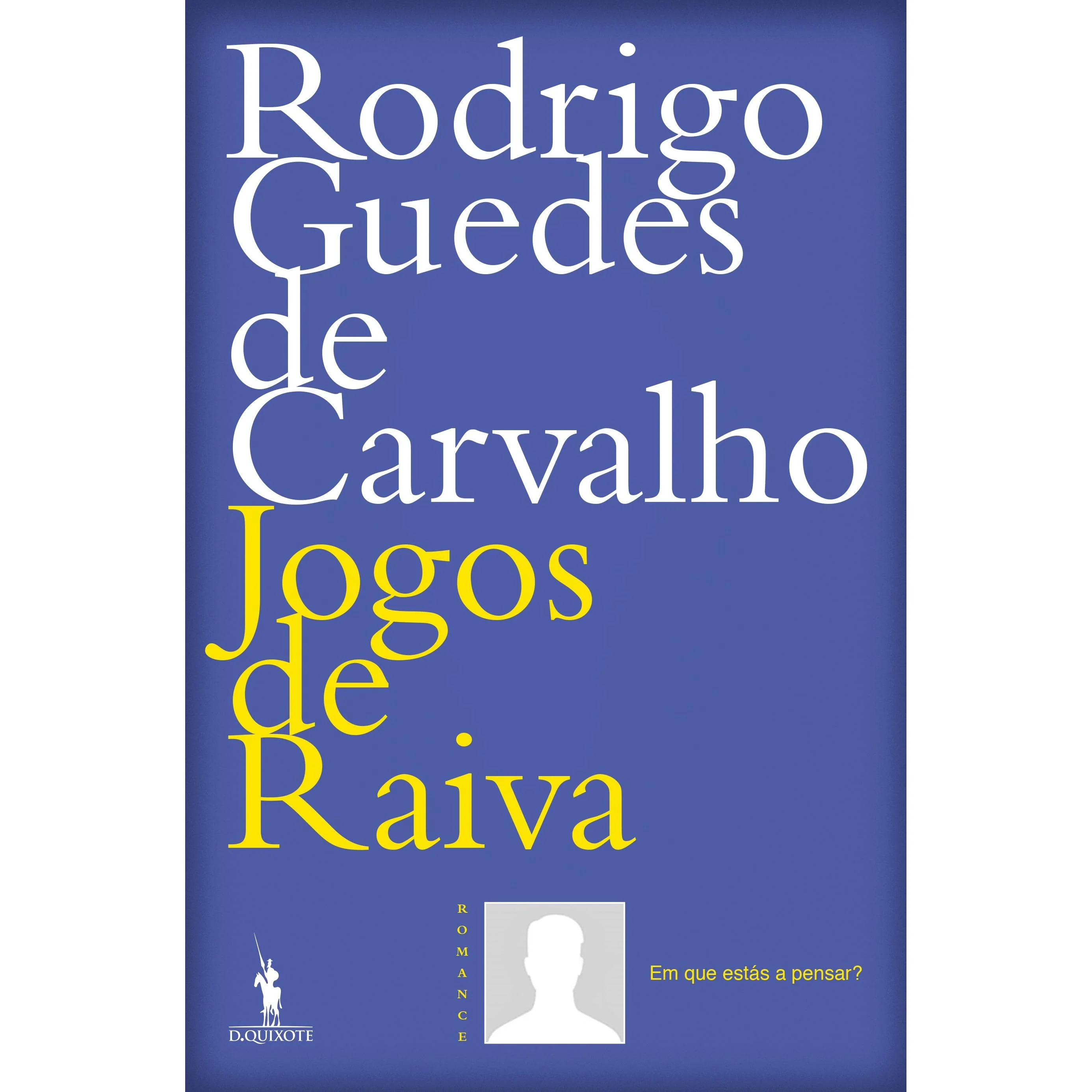 Jogos de Raiva de Rodrigo Guedes de Carvalho