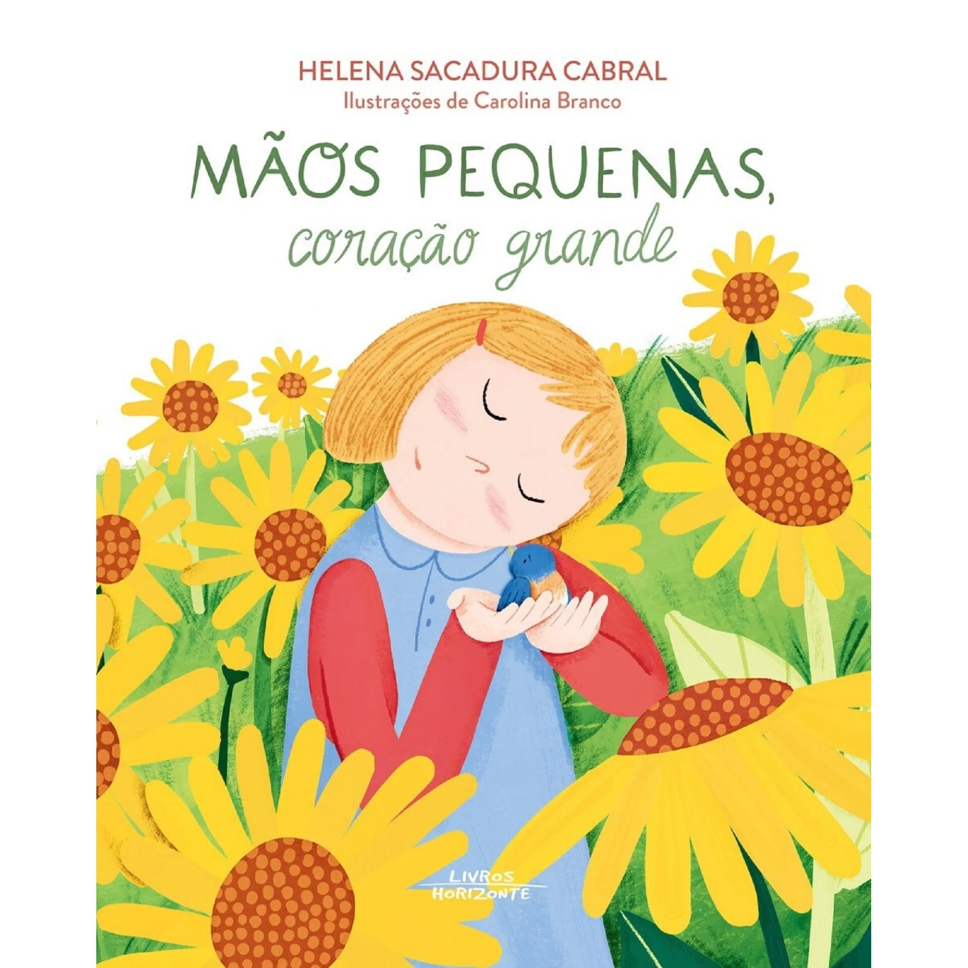 Mãos Pequenas, Coração Grande de Helena Sacadura Cabral