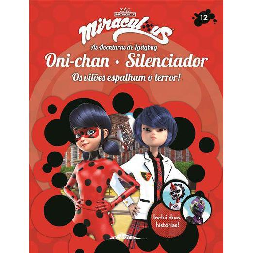 Miraculous: as Aventuras de Ladybug de Vários Autores - Os Vilões 12: Oni-chan e Silenciador