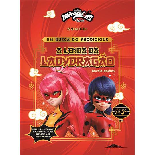 Miraculous World: as Aventuras de Ladybug de Vários Autores - Xangai - em Busca do Prodigious - A Lenda da Ladydragão