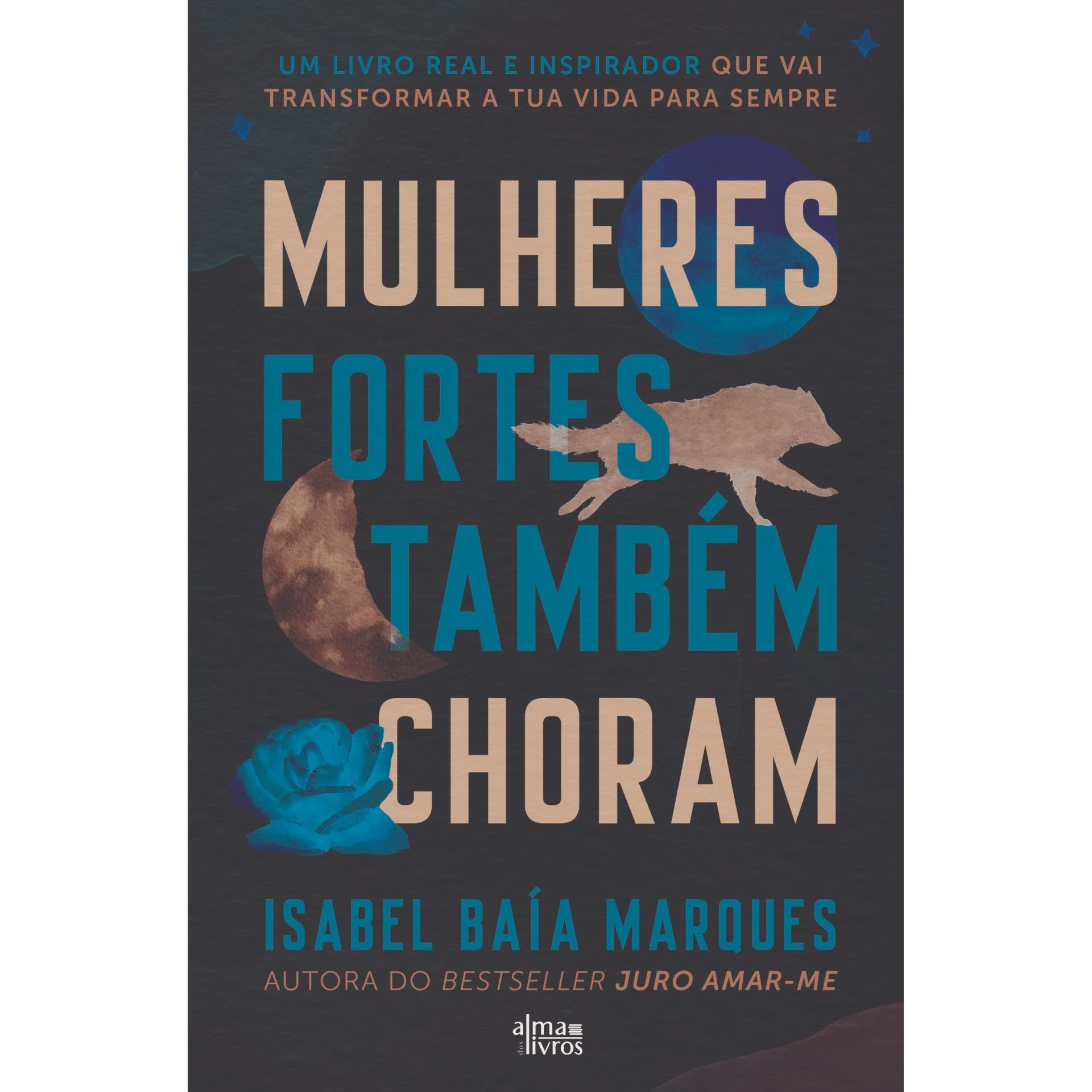 Mulheres Fortes Também Choram de Isabel Baía Marques