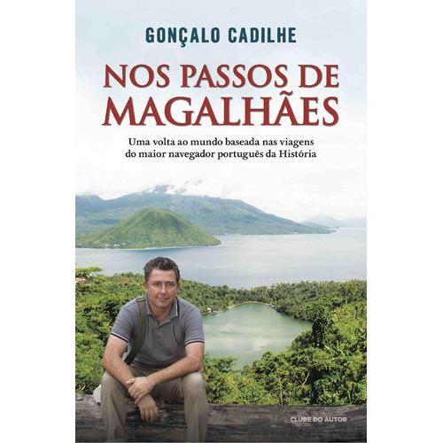 Nos Passos de Magalhães de Gonçalo Cadilhe - Uma Biografia Itinerante
