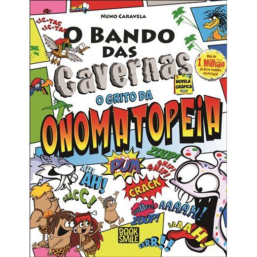 O Bando das Cavernas - o Grito da Onomatopeia de Nuno Caravela - Número 4