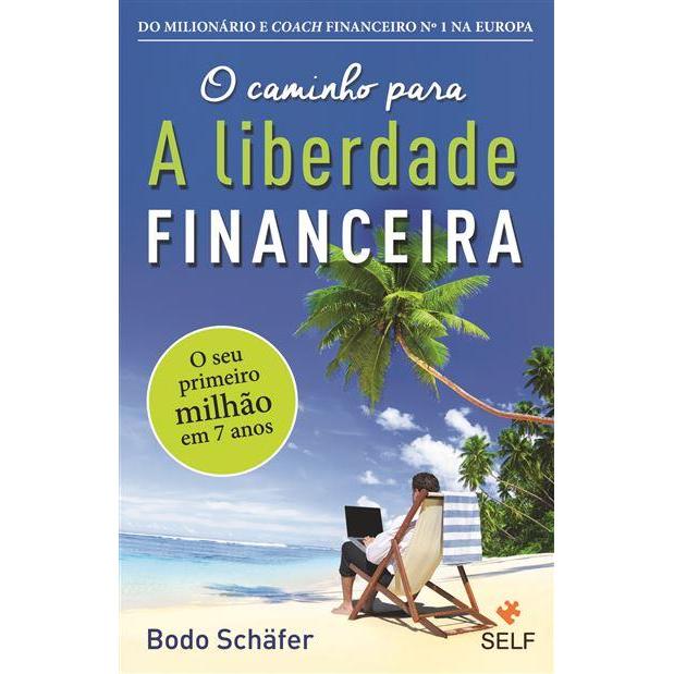 O Caminho para a Liberdade Financeira (Livro de Bolso) de Bodo Schäfer