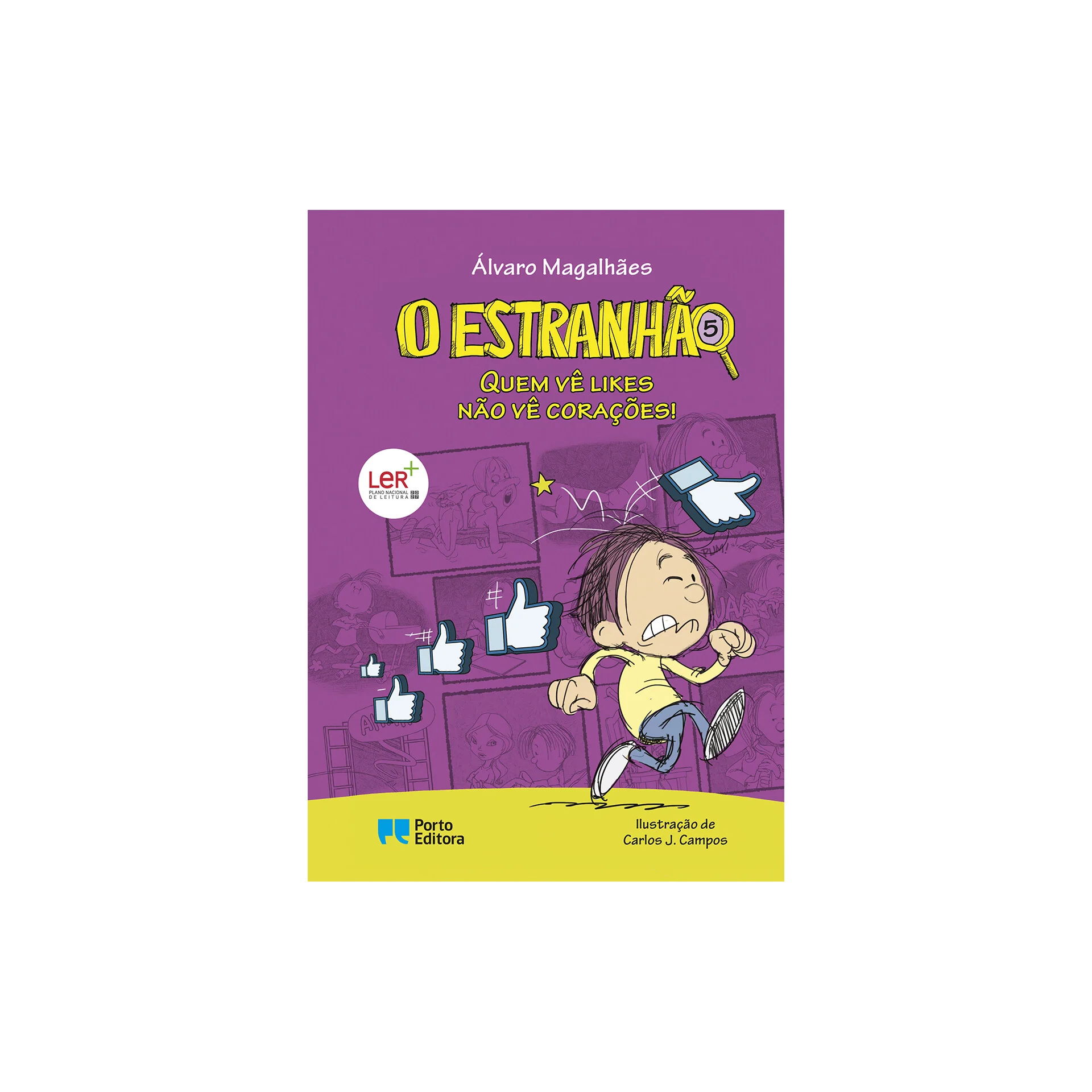 O Estranhão - Quem Vê Likes Não Vê Corações! de Álvaro Magalhães