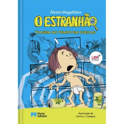 O Estranhão - Viagem no Tempo em Cuecas de Álvaro Magalhães