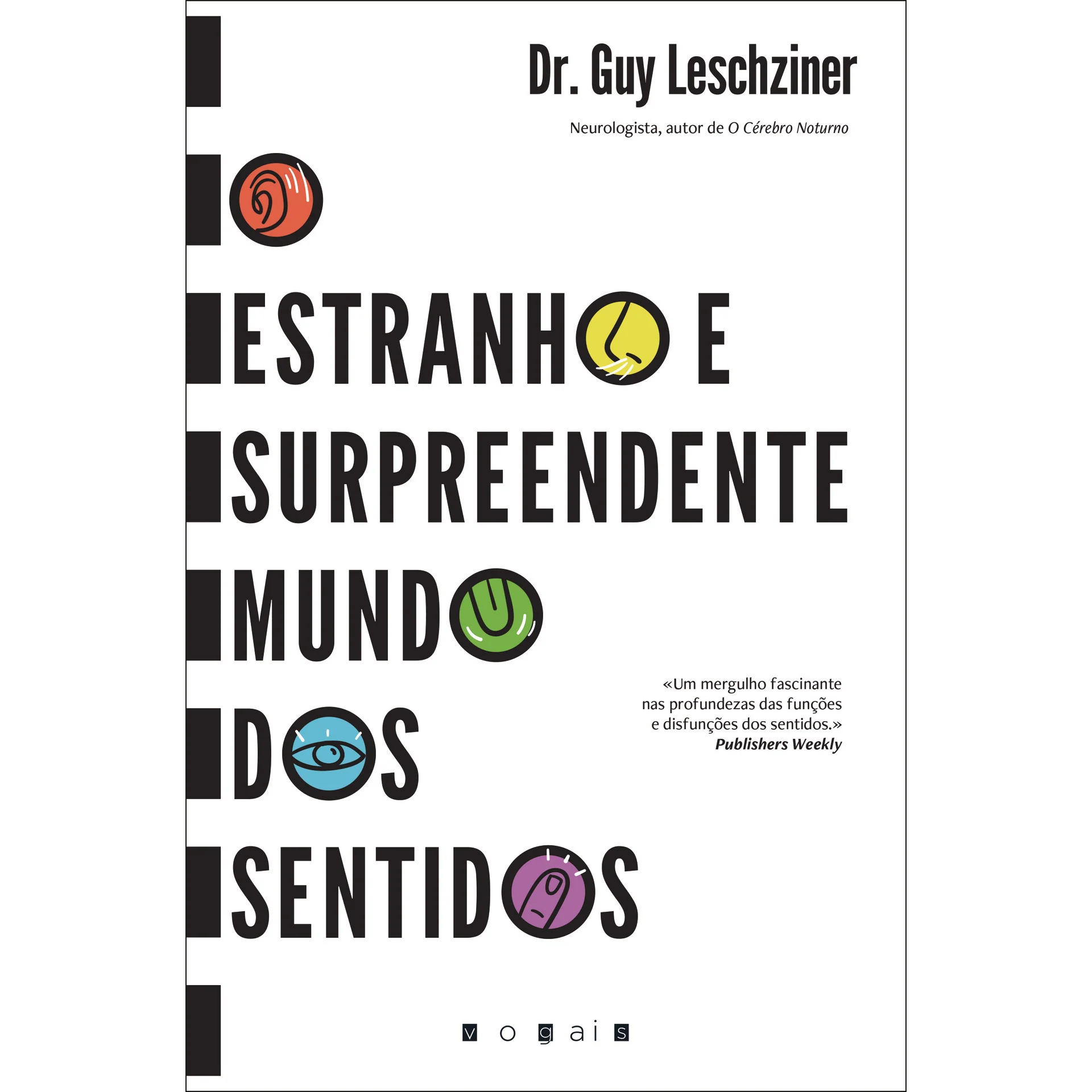 O Estranho e Surpreendente Mundo dos Sentidos de Guy Leschziner