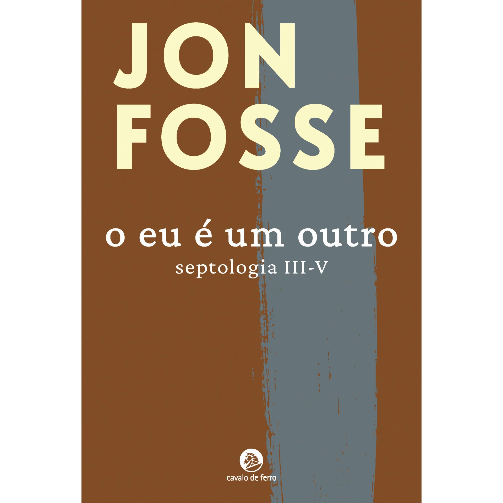 O Eu é um Outro (Septologia III-V) de Jon Fosse