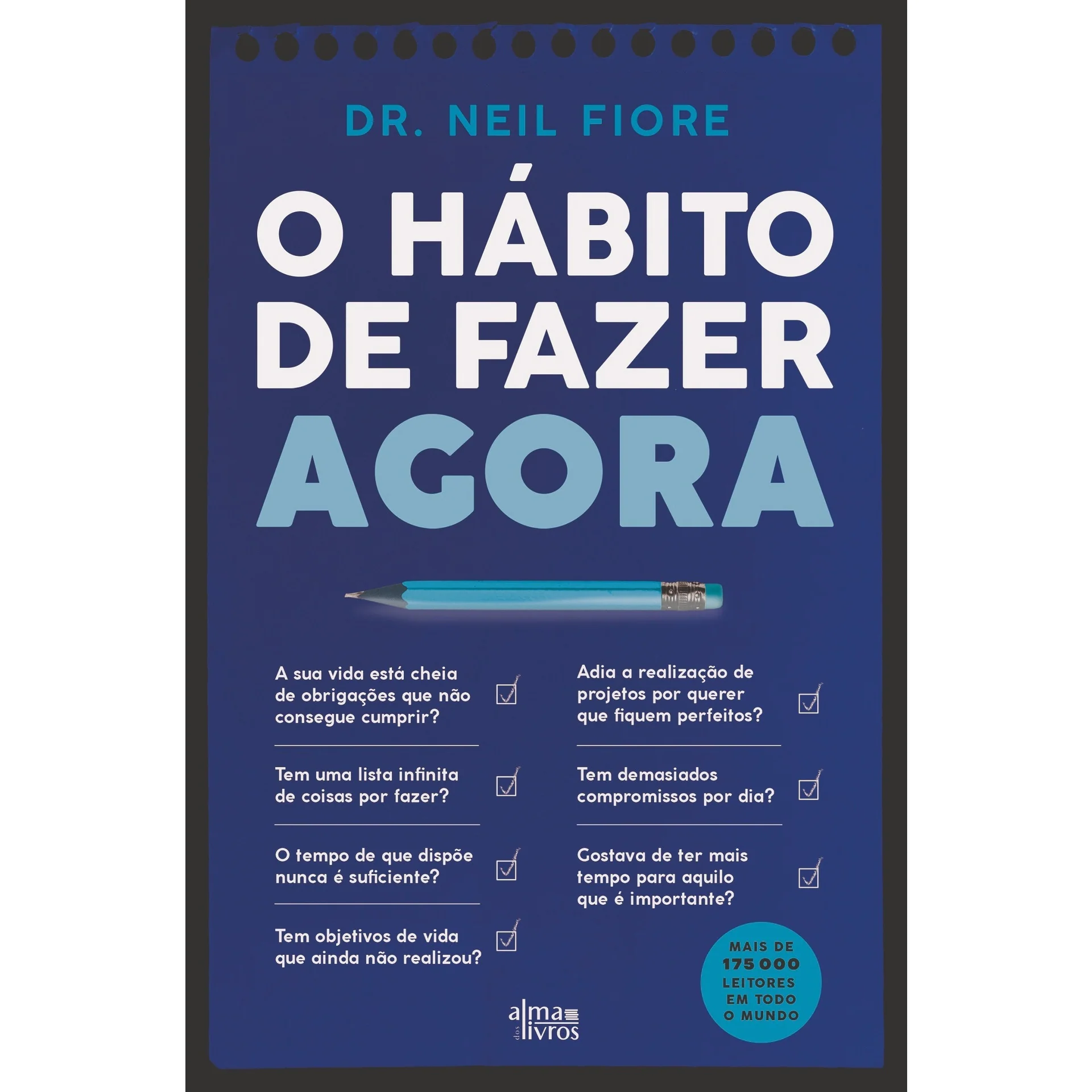 O Hábito De Fazer Agora de Neil Fiore