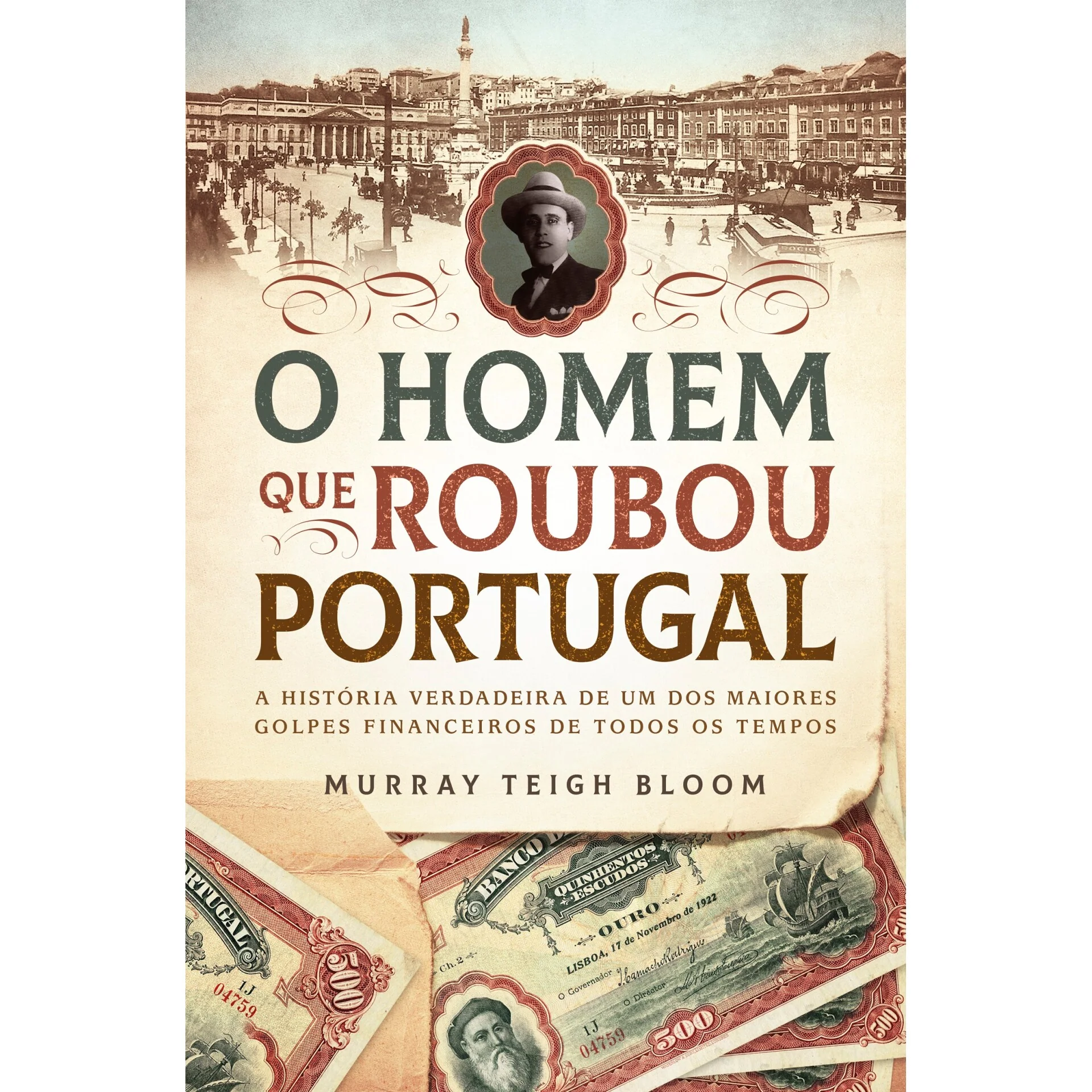 O Homem Que Roubou Portugal de Murray Teigh Bloom
